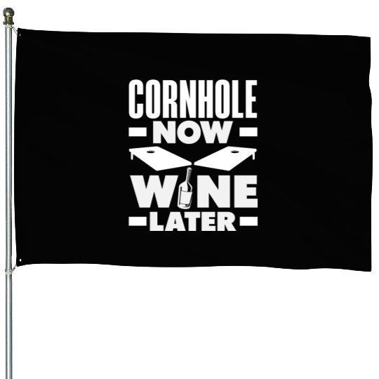 Cornhole Now Wine Later Fun Game Vibes House Flags
