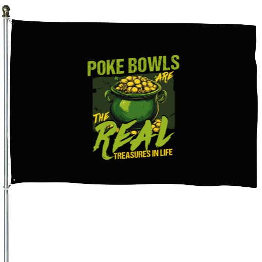 Poke Bowls Are The Real Treasures St Patricks Day House Flags