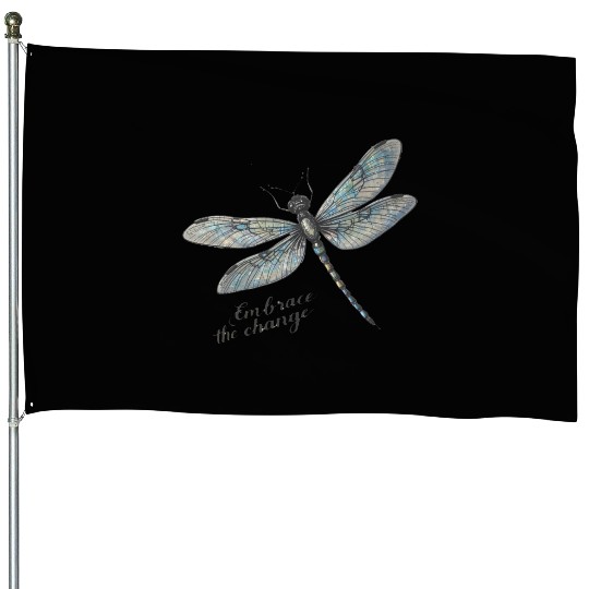 Embrace the Change Dragonfly House Flags