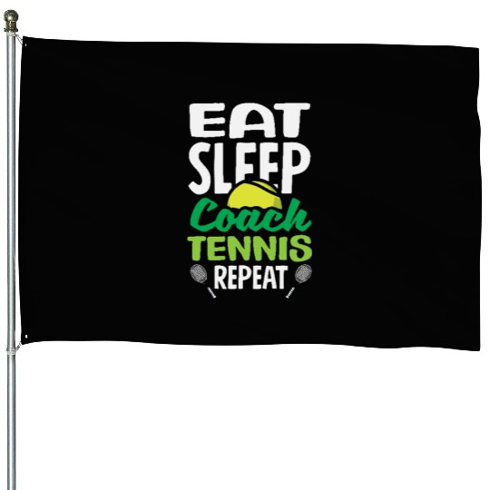 Eat Sleep Train Tennis Repeat Lifestyle House Flags