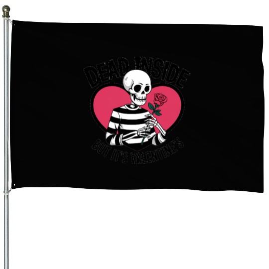 Dead Inside But It's Valentine's | Funny Men's House Flags