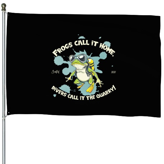 Diver Frog With Saying Home Meets Quarry Pond House Flags