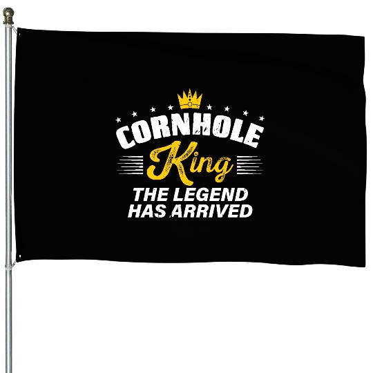 Cornhole King THE LEGEND HAS ARRIVED Cornhole Gift House Flags