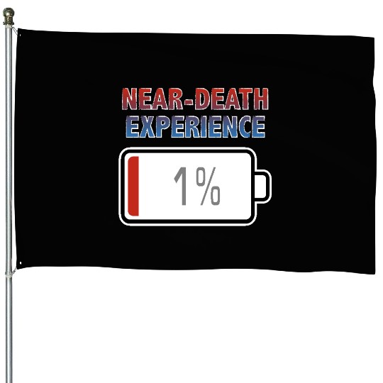 Near-death Experience with Battery at 1% House Flags