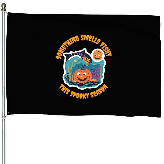 Something smells fishy this spooky season House Flags