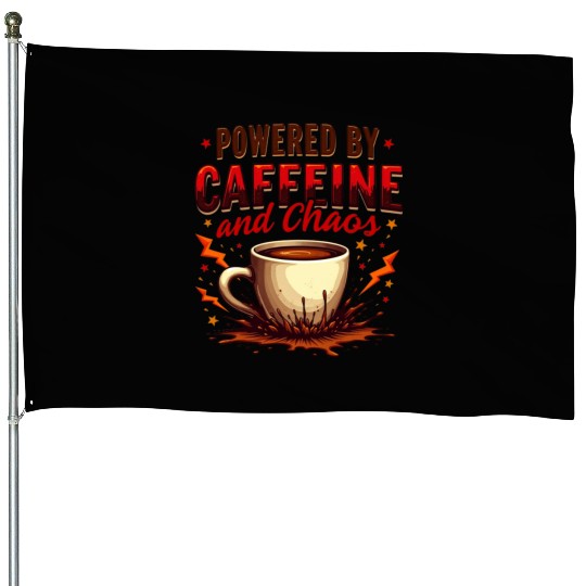 Caffeine Chaos House Flags