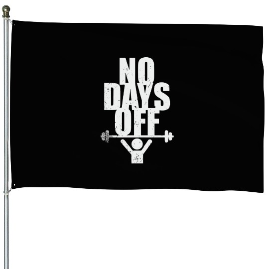 No Days Off Gym House Flags