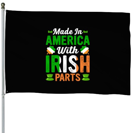 Made in America with Irish Parts St. Patrick's day House Flags
