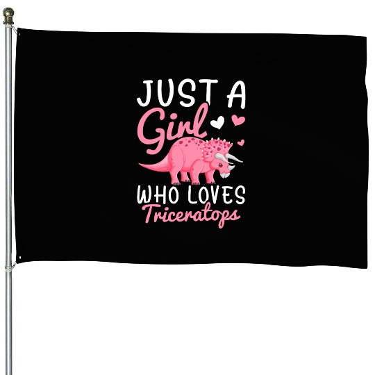 Girl Who Loves Triceratops Triceratops Lover Girl House Flags