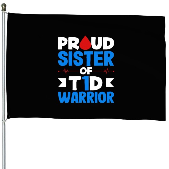 Diabetes Type 1 Awareness Proud Sister House Flags