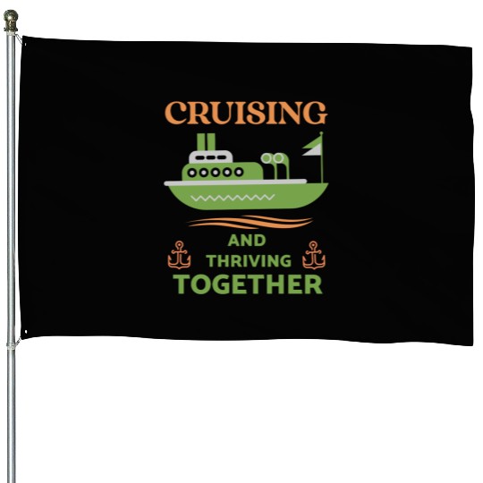 Cruising and Thriving Together House Flags