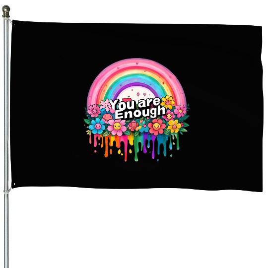 "You Are Enough" Rainbow and Flowers Inspirational House Flags