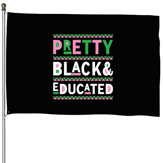 Black History Month Gift Pretty Black And Educated House Flags