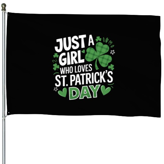 Just a Girl Who Loves St. Patrick's Day Shamrock House Flags