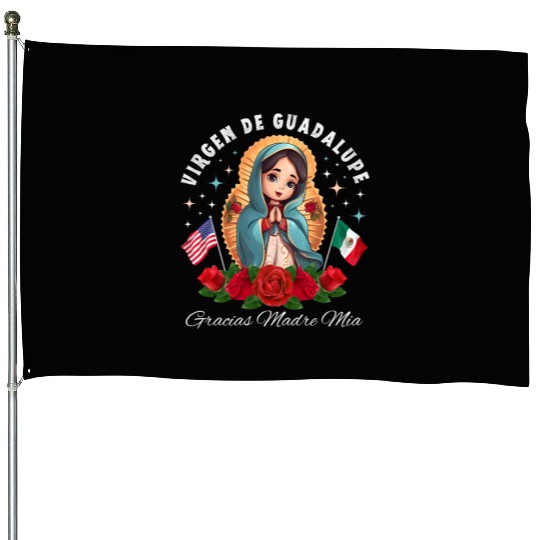 Our Lady of Guadalupe Gracias Madre Mia Mexico House Flags