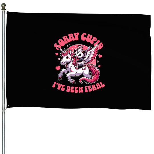 Sorry Cupid I've Been Feral Funny Valentine's Day House Flags