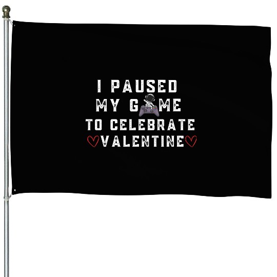 I Paused My Game Valentines Day Heart Video Game House Flags