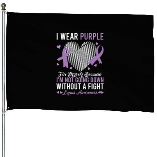 I Wear Purple For Myself Lupus Awareness House Flags