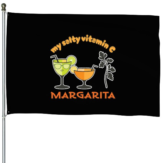 Margarita my salty vitamin C House Flags