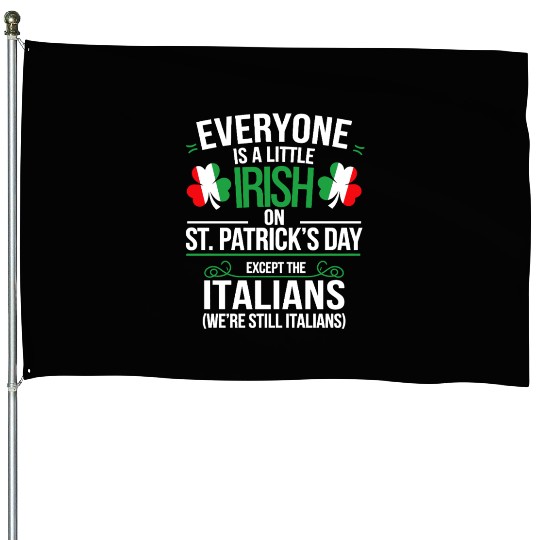 Italian St Patrick Day Funny Irish Shamrock House Flags