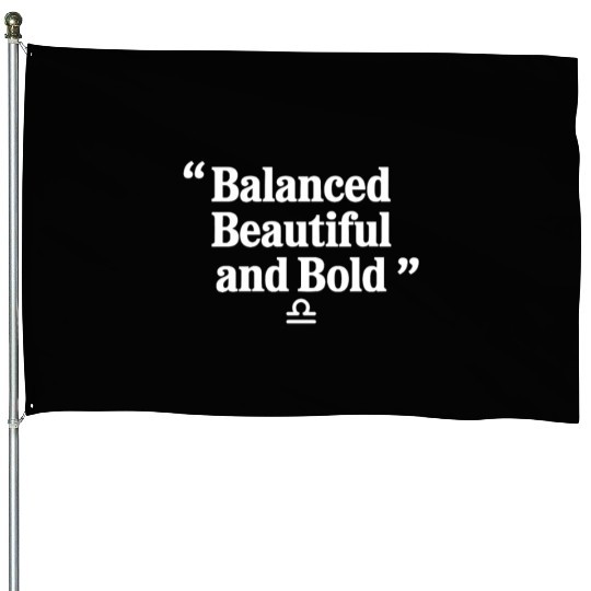 Balanced Beautiful Bold Libra Character Zodiac House Flags