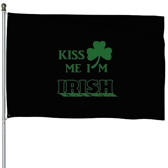 Kiss Me Im Irish 2025 House Flags