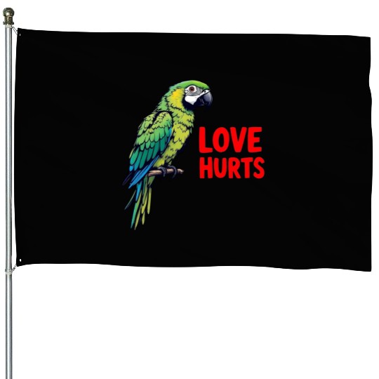Love Hurts House Flags