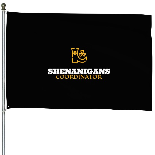 Shenanigans Coordinator House Flags