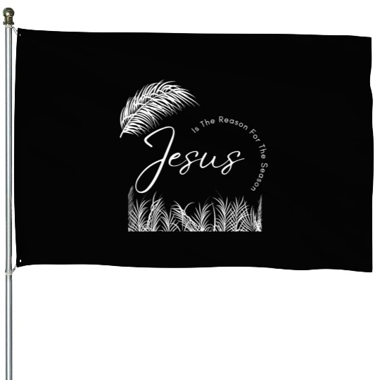 Jesus Is The Reason For The Season White Text House Flags