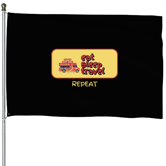 Eat Sleep Travel Repeat Foodie Travel House Flags