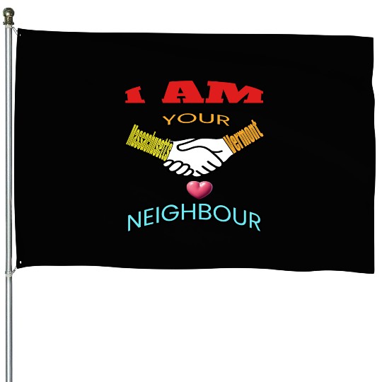 I AM YOUR NEIGHOUR MASSACHUSETTS AND VERMONT House Flags