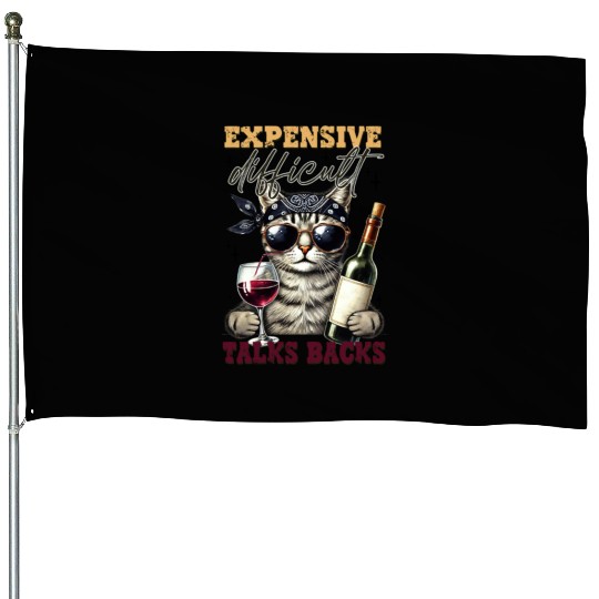 Talk Back Expensive & Difficult House Flags