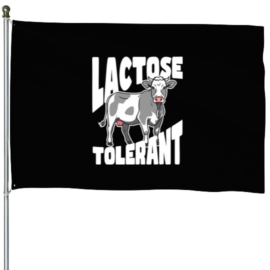 Lactose Tolerant – Built Different House Flags