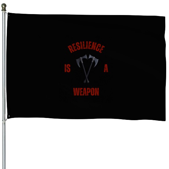 Resilience: The Ultimate Weapon House Flags