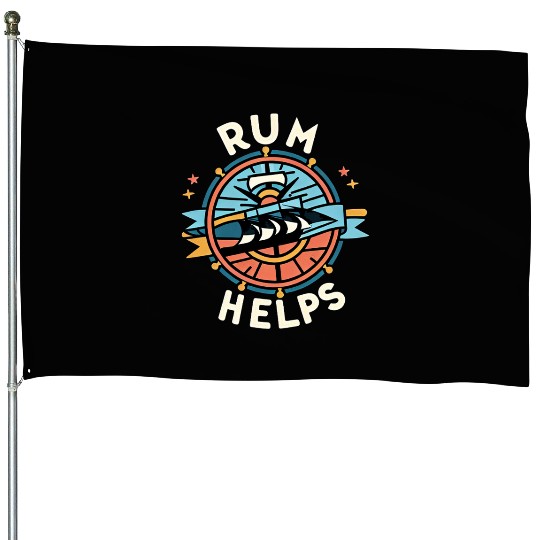 Rum Helps 6 House Flags
