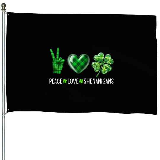 Peace Love Shenanigans St. Patrick's Day House Flags