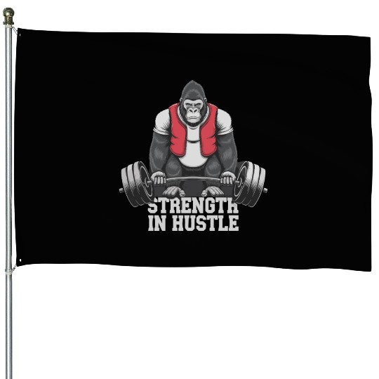 Strength in Hustle Gorilla Gym Motivation House Flags