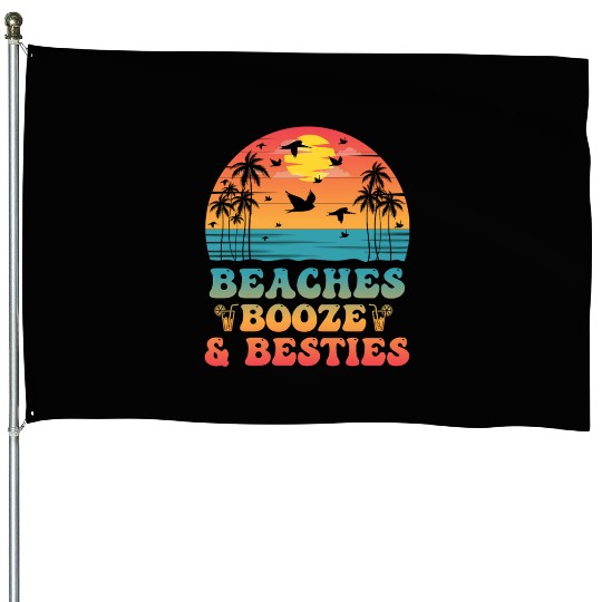 Fun Vacation Slogan Beaches Booze and Besties House Flags