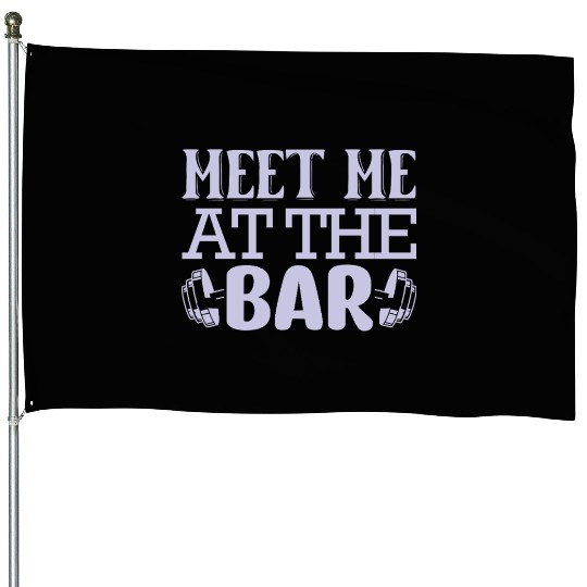 Meet Me The Bar Motivational Gym Workout Fitness House Flags