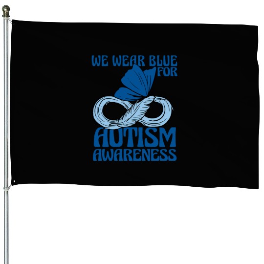 We Wear Blue for Autism Awareness Support Advocacy House Flags
