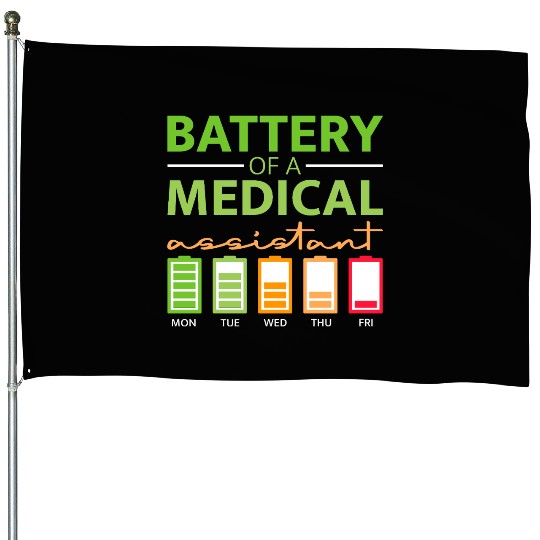 Battery Of A Medical Assistant House Flags