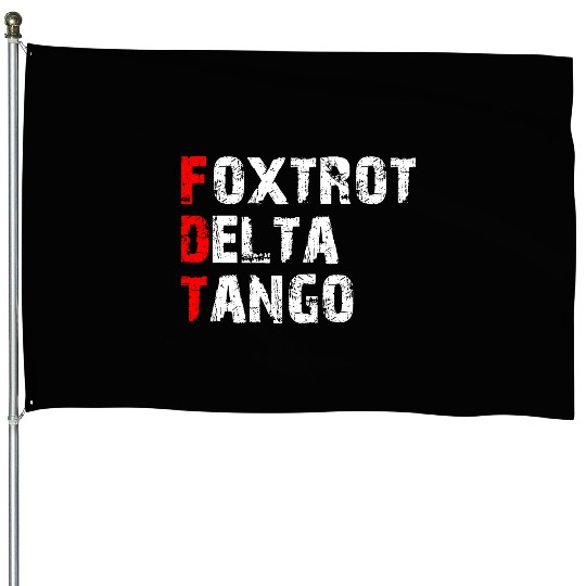 Foxtrots Delta Tangos Funny Foxtrots Delta Tangos House Flags