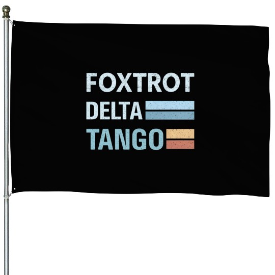 foxtrot delta tango House Flags