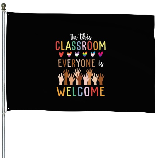 Everyone Is Welcome Here Idaho Teacher House Flags
