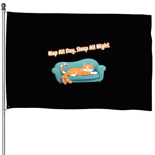Nap All Day, Sleep All Night – Cute Cat on Couch House Flags