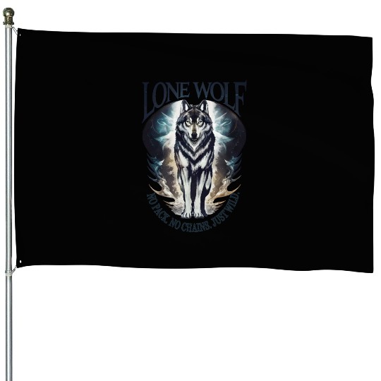 Lone Wolf - No Pack, No Chains, Just Wild House Flags
