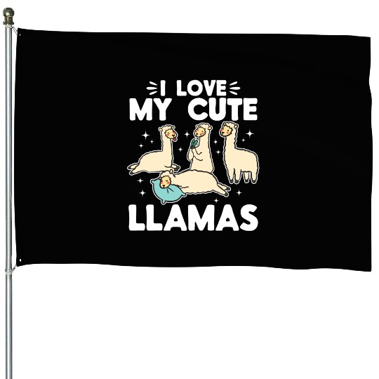 Alpaca Lover Llama Lover - I love my cute Llamas House Flags