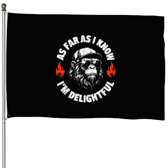 Funny Monkey Saying Quote As Far As I Know I'm House Flags