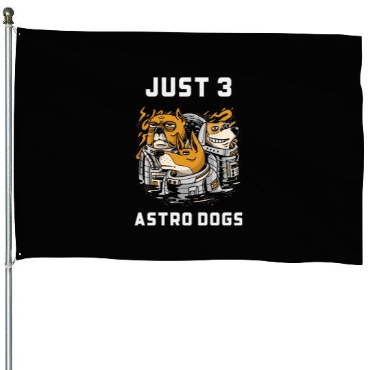 Just 3 Astro Dogs Best Selling House Flags
