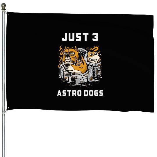 Just 3 Astro Dogs Best Selling House Flags